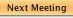 Next Meeting