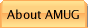 About AMUG